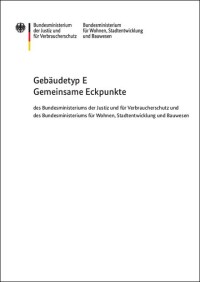 BMJV und BMWSB legen Eckpunktepapier für Bauen nach Gebäudetyp E vor