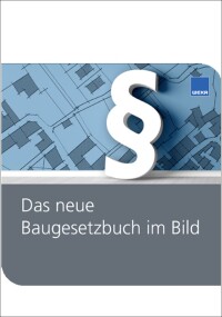 WEKA Media: „Das neue Baugesetzbuch im Bild”