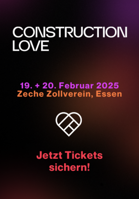 Construction Love: Baubranche trifft Kommunikation