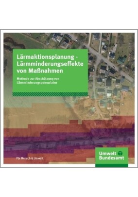 UBA-Broschüre: Lärmaktionsplanung - Lärmminderungseffekte von Maßnahmen
