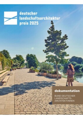 Dokumentation zum Deutschen Landschafts­architek­tur-­Preis 2025 erschienen