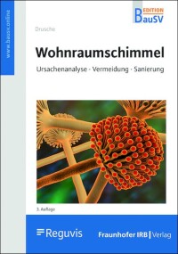 Neuauflage der Fraunhofer IRB Publikation „Wohnraumschimmel”