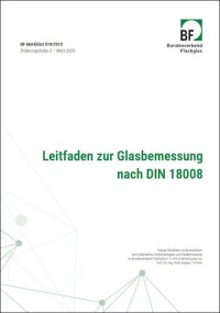 Bundesverband Flachglas aktualisiert Leitfaden zur Glasbemessung nach DIN 18008