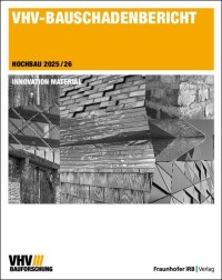 VHV-Bauschadenbericht Hochbau 2025/26 „Innovation Material” erschienen