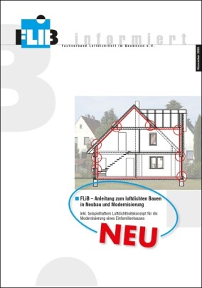 FLiB – Anleitung zum luftdichten Bauen in Neubau und Modernisierung