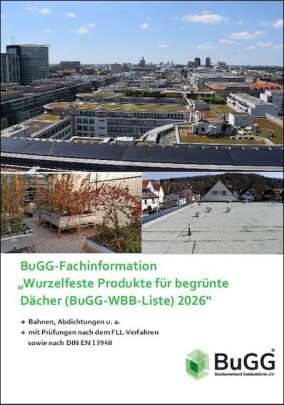 Neue Fachinformation „Wurzelfeste Produkte für begrünte Dächer (BuGG-WBB-Liste)“ 