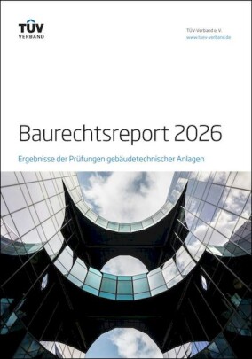 TÜV-Baurechtsreport: Mehr Mängel bei sicherheitsrelevanter Gebäudetechnik