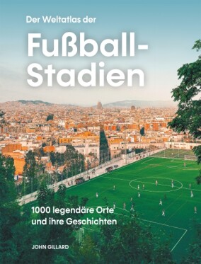 Der Weltatlas der Fußball-Stadien in 2. Auflage erschienen