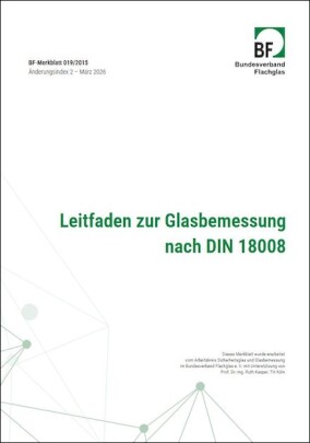 Bundesverband Flachglas aktualisiert Leitfaden zur Glasbemessung nach DIN 18008