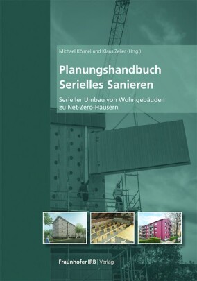 Fraunhofer IRB legt Fachbuch zur seriellen Sanierung neu auf