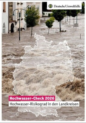 Hochwasser-Check 2026: Jeder vierte Landkreis mit hohem Risiko bei Jahrhunderthochwasser