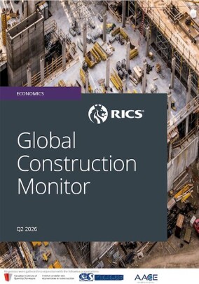 Bauwirtschaft: RICS veröffentlicht Global Construction Monitor Q2 2026